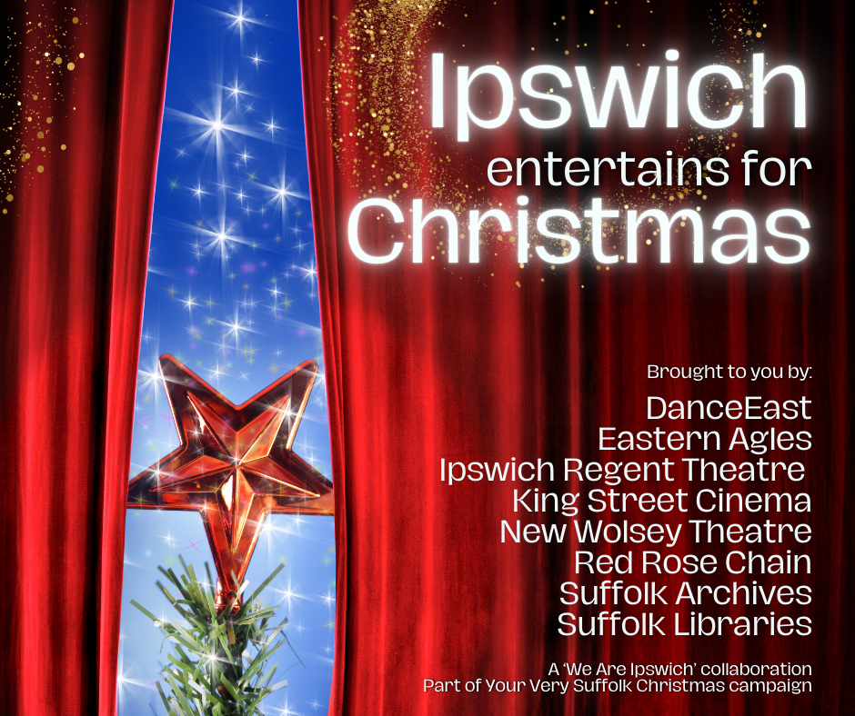 IPSWICH CULTURAL ORGANISATIONS COME TOGETHER TO CELEBRATE WORLD CLASS FESTIVE LINEUP